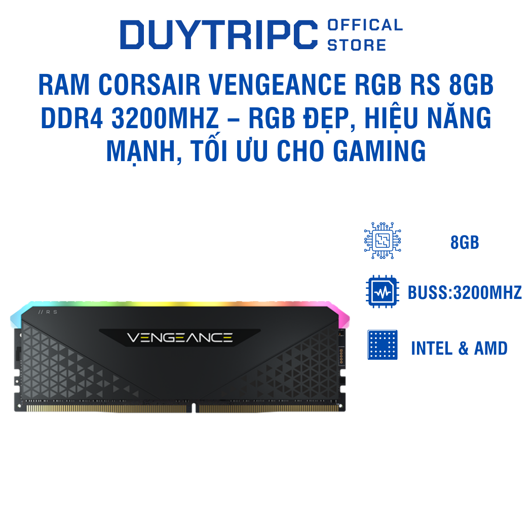 RAM Corsair Vengeance RGB RS 8GB DDR4 3200MHz – RGB đẹp, hiệu năng mạnh, tối ưu cho gaming